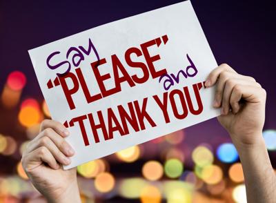 Say "Please" and "Thank You"